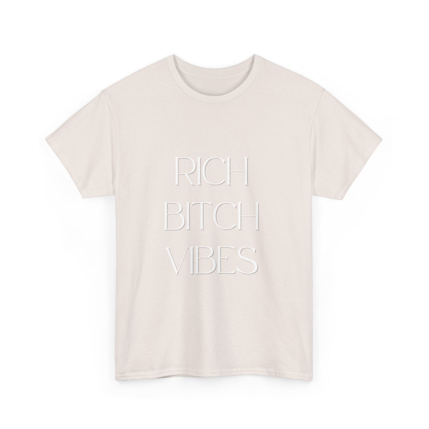 Rich Bitch Vibes Cotton Tee White letters