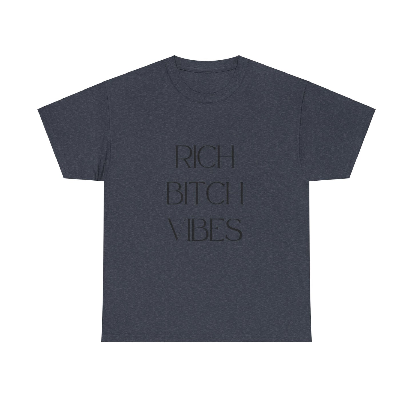 Rich Bitch Vibes Cotton Tee