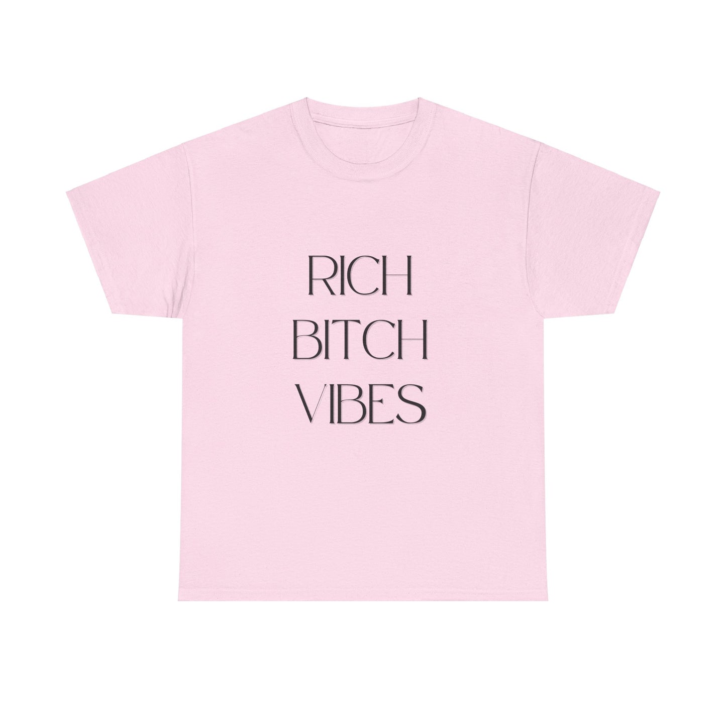 Rich Bitch Vibes Cotton Tee