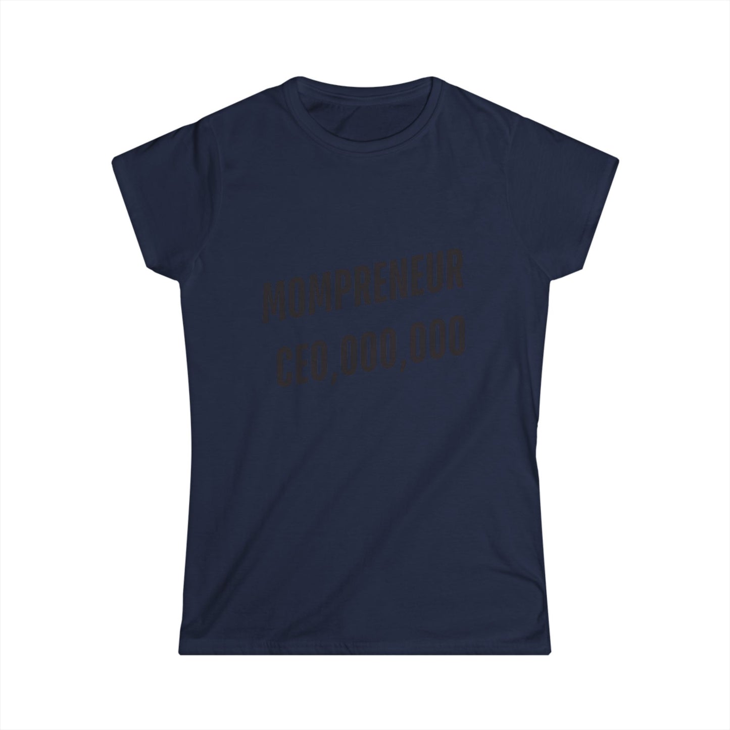 Mompreneur Women's Softstyle Tee