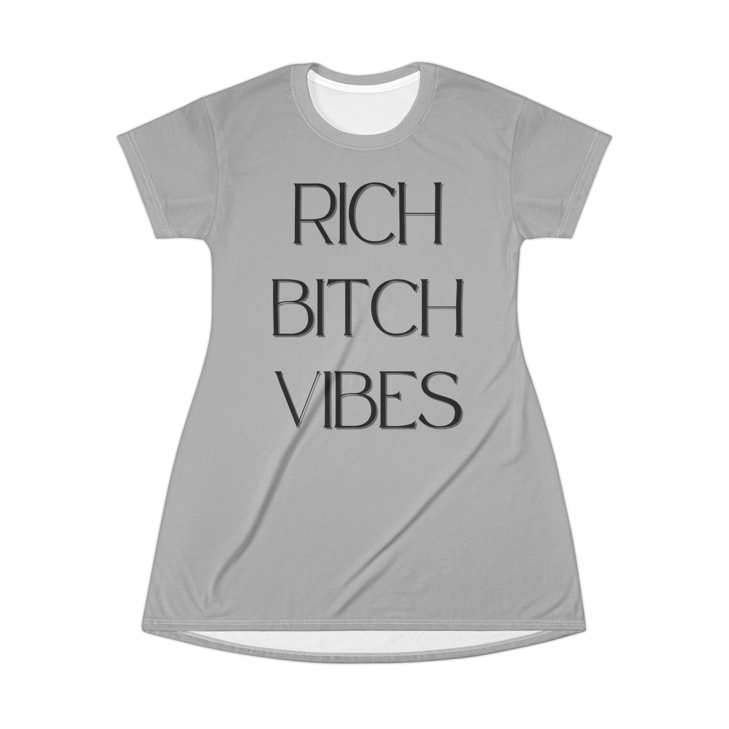 Rich Bitch Vibes T-Shirt Dress