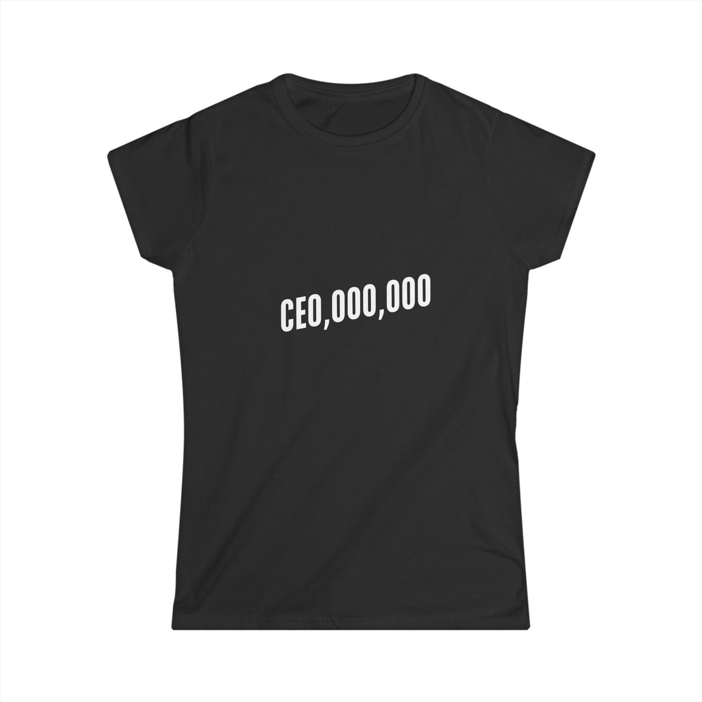 CEO  Women's Softstyle Tee