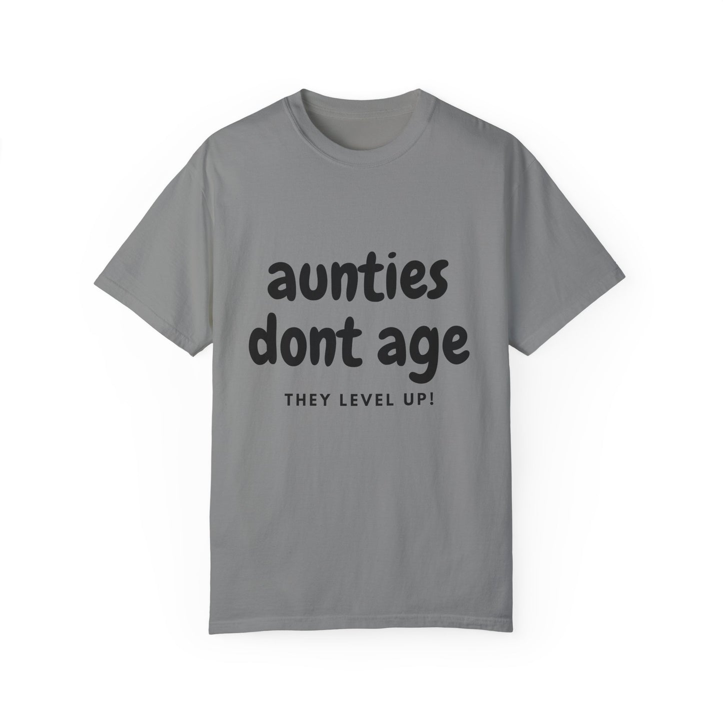 Aunties dont age T-shirt