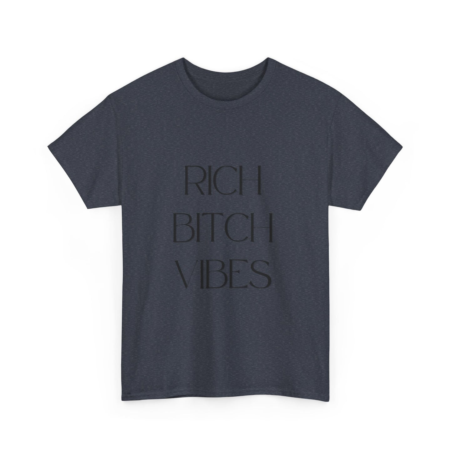 Rich Bitch Vibes Cotton Tee