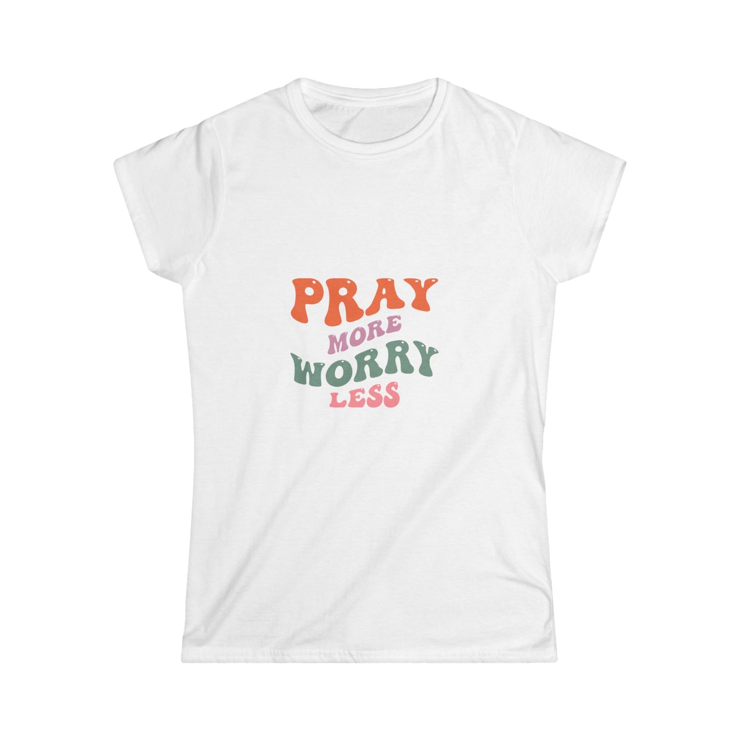 Pray More Women's Softstyle Tee