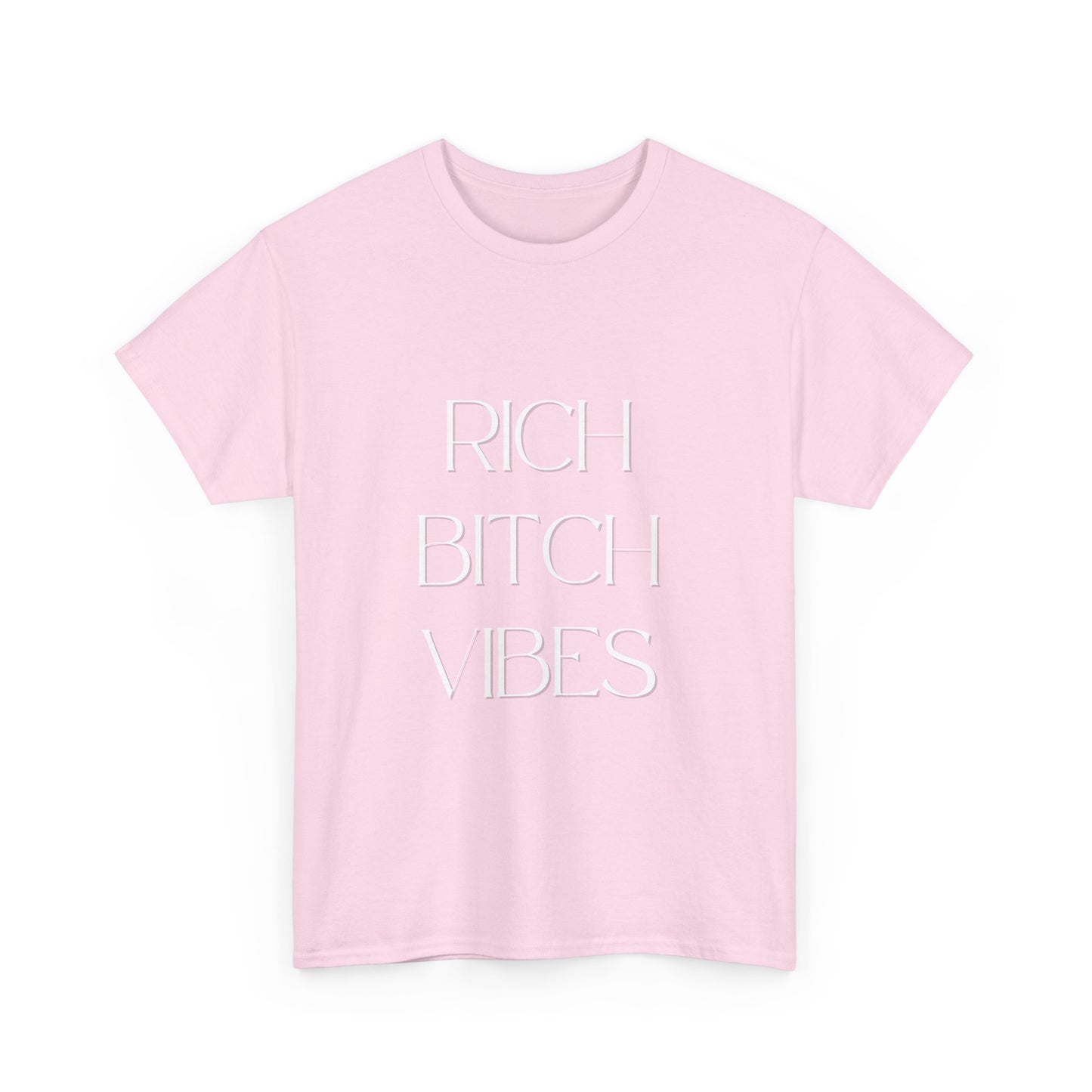 Rich Bitch Vibes Cotton Tee White letters