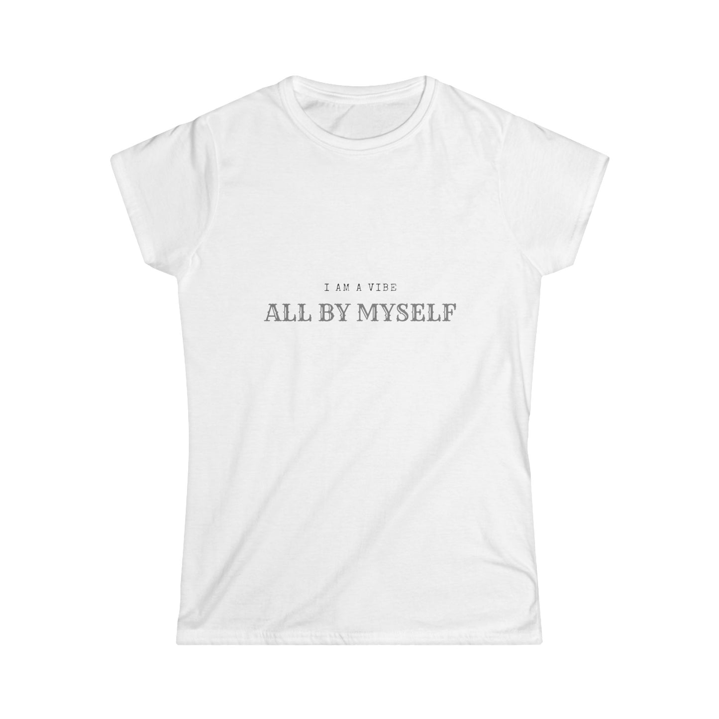 I am a vibe Women's Softstyle Tee