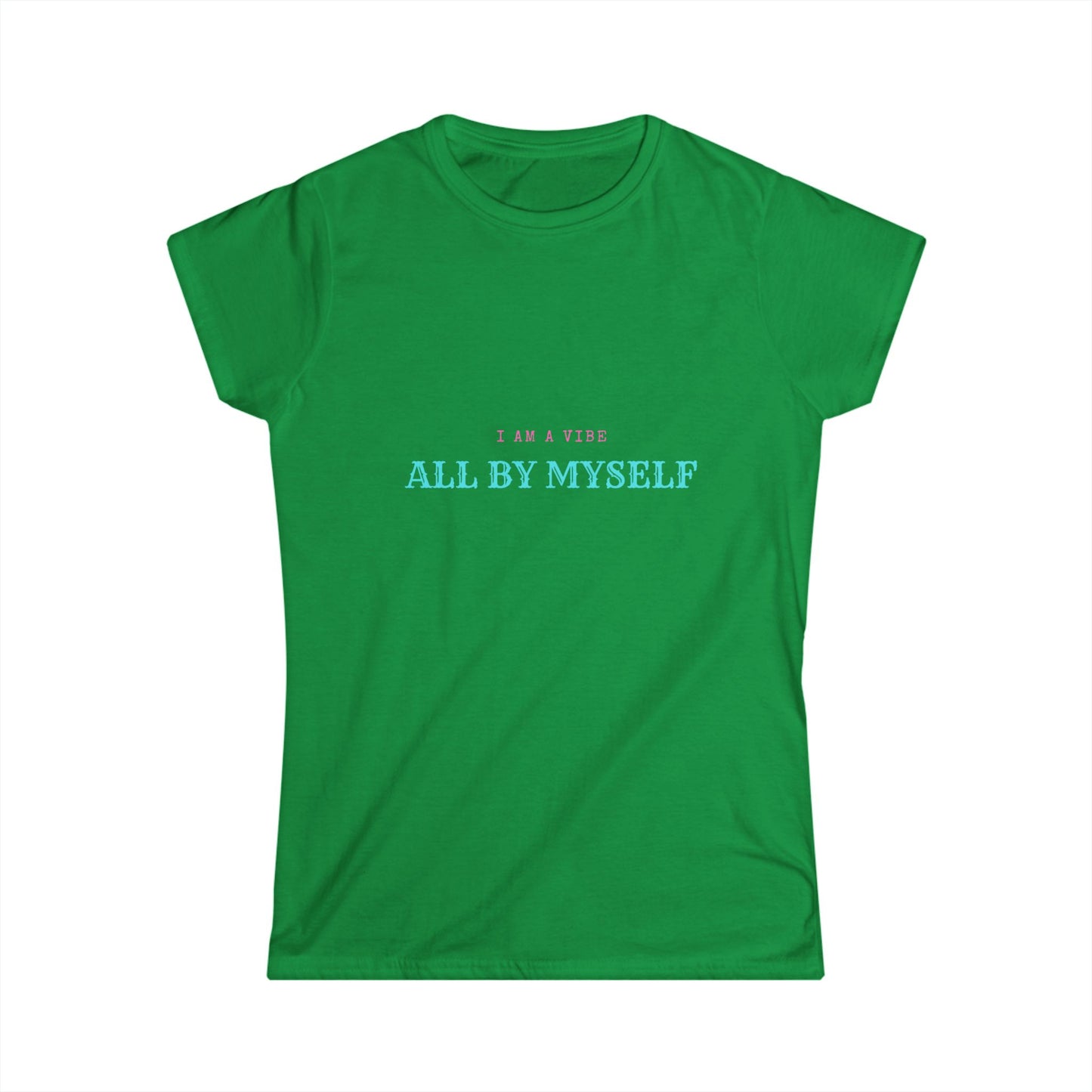 I am a vibe Women's Softstyle Tee