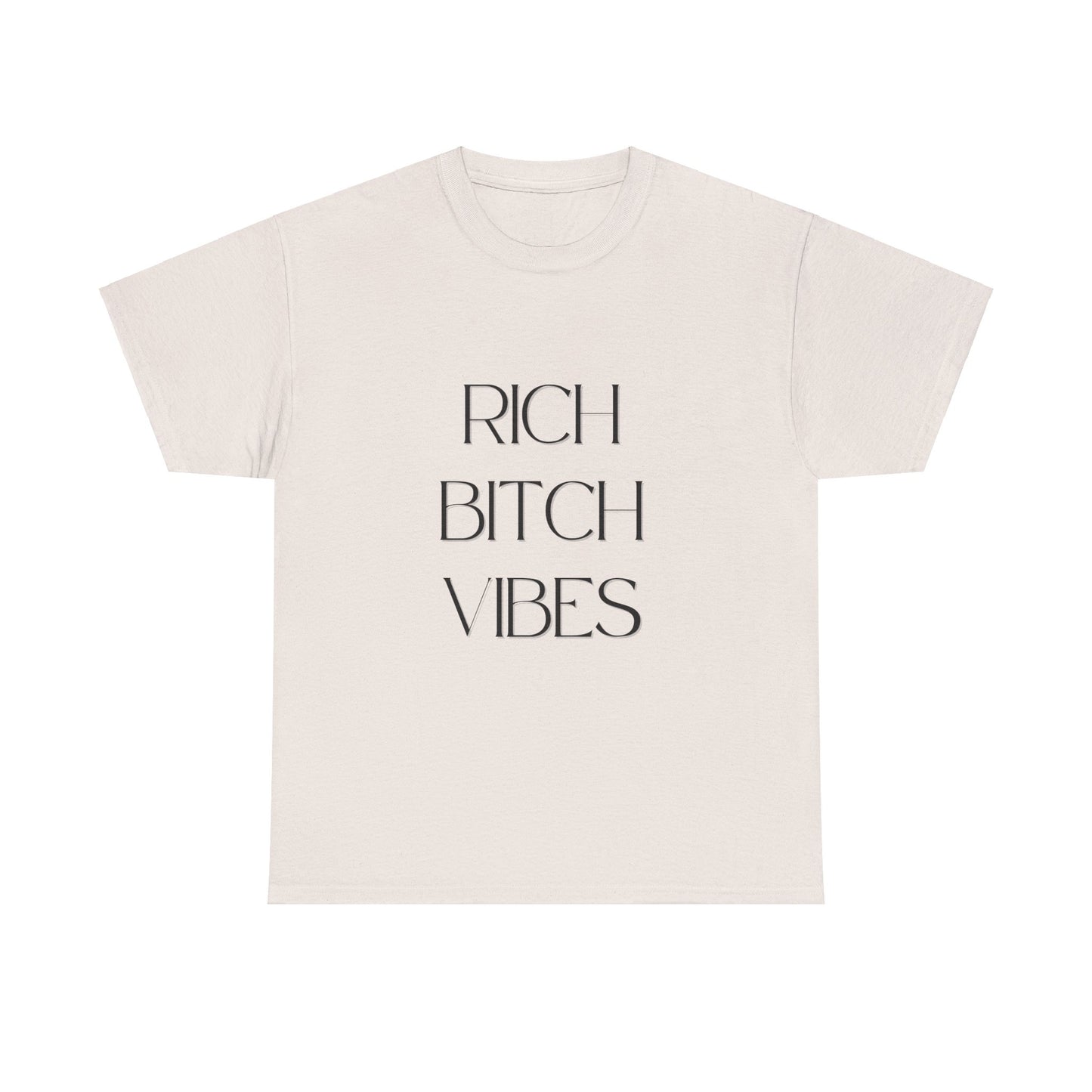 Rich Bitch Vibes Cotton Tee