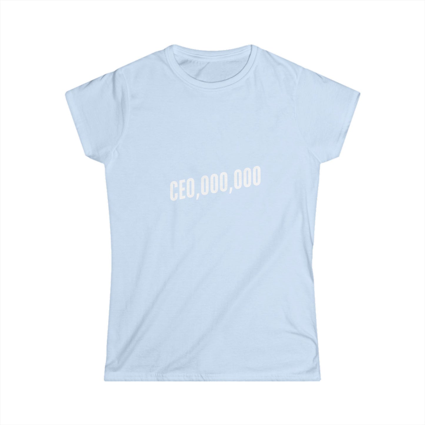 CEO  Women's Softstyle Tee