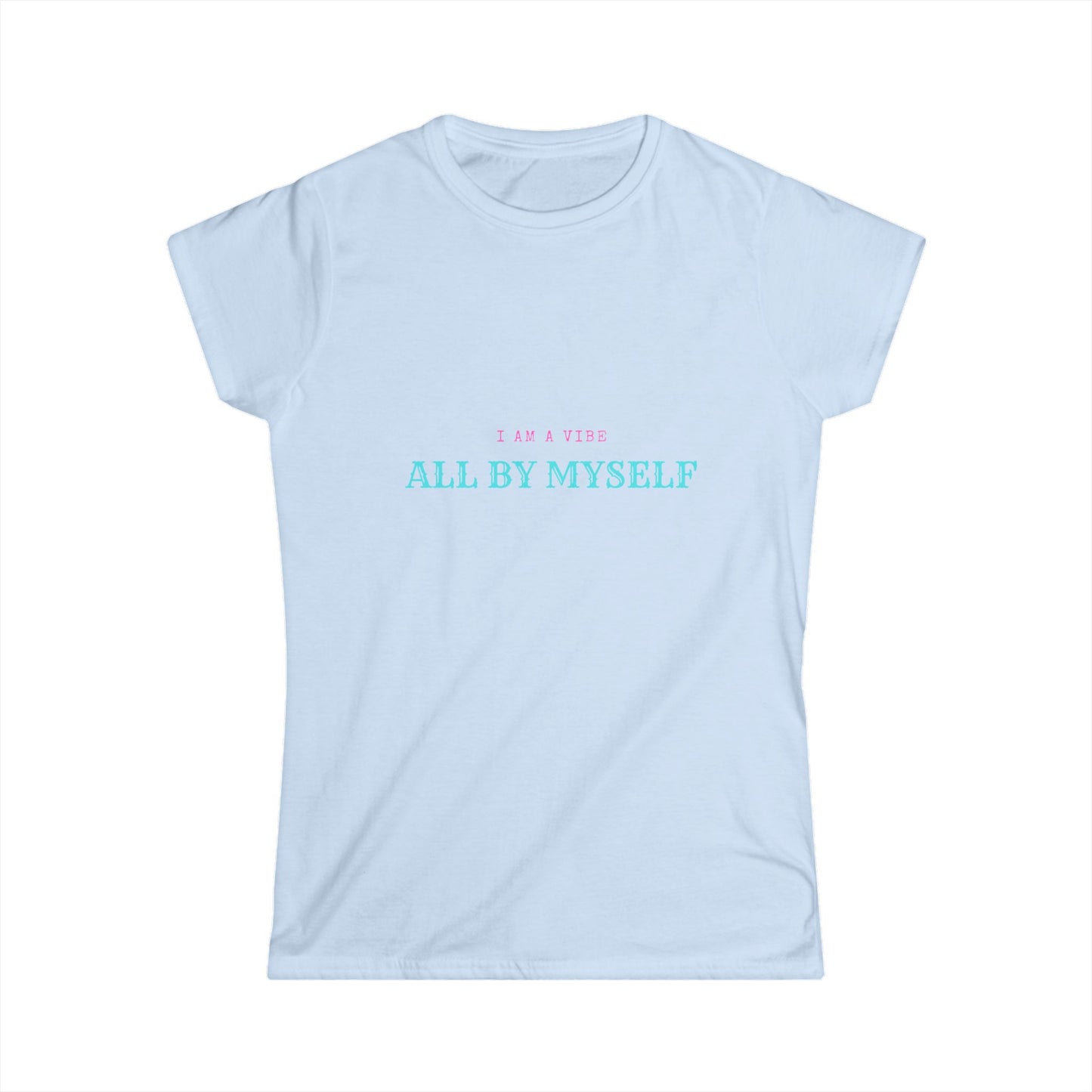 I am a vibe Women's Softstyle Tee