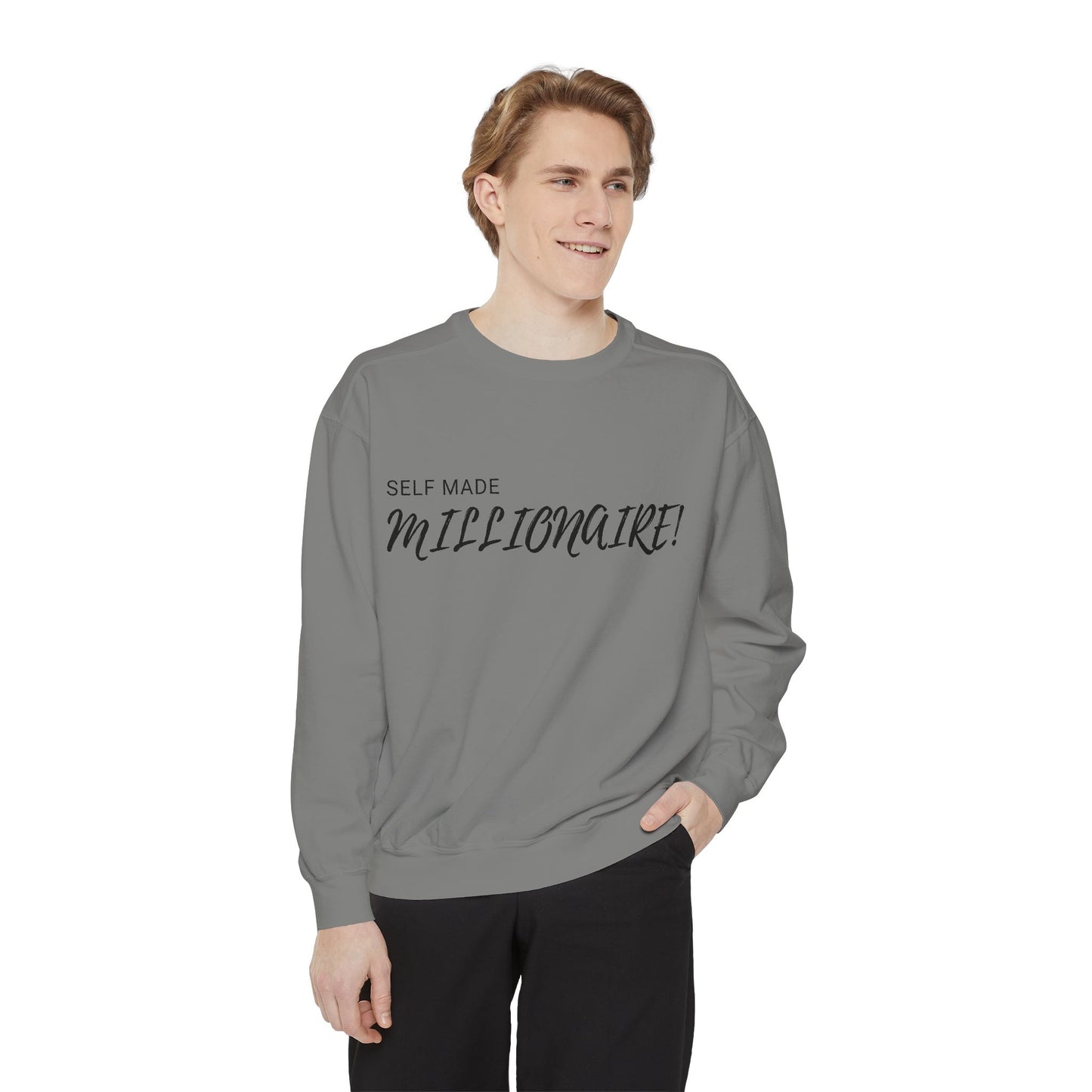 Self Made Millionaire Unisex Garment-Dyed Sweatshirt