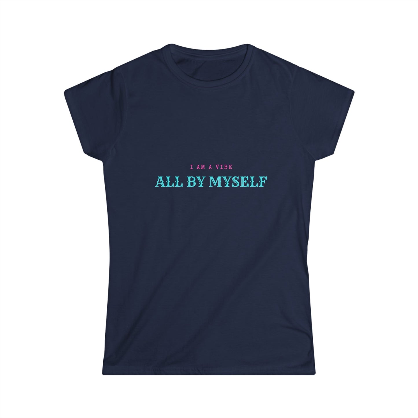 I am a vibe Women's Softstyle Tee