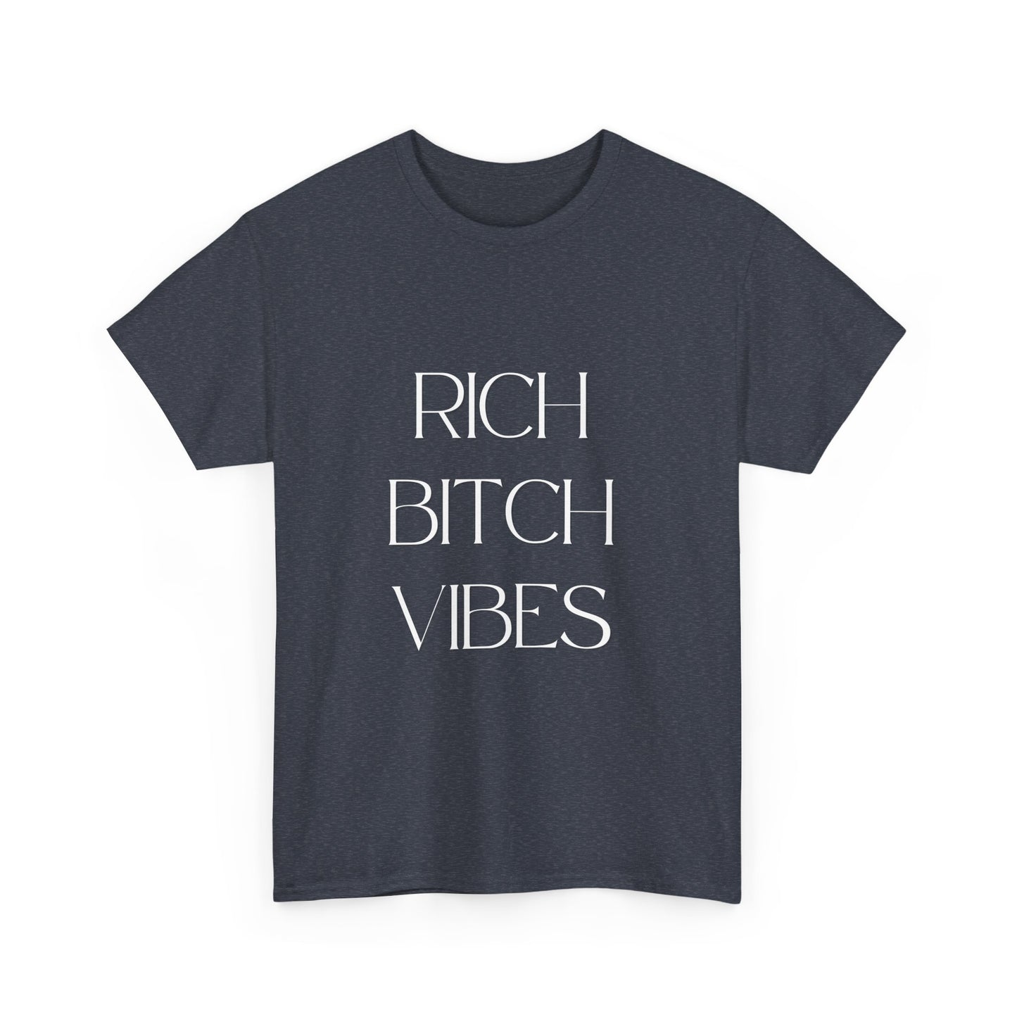 Rich Bitch Vibes Cotton Tee White letters