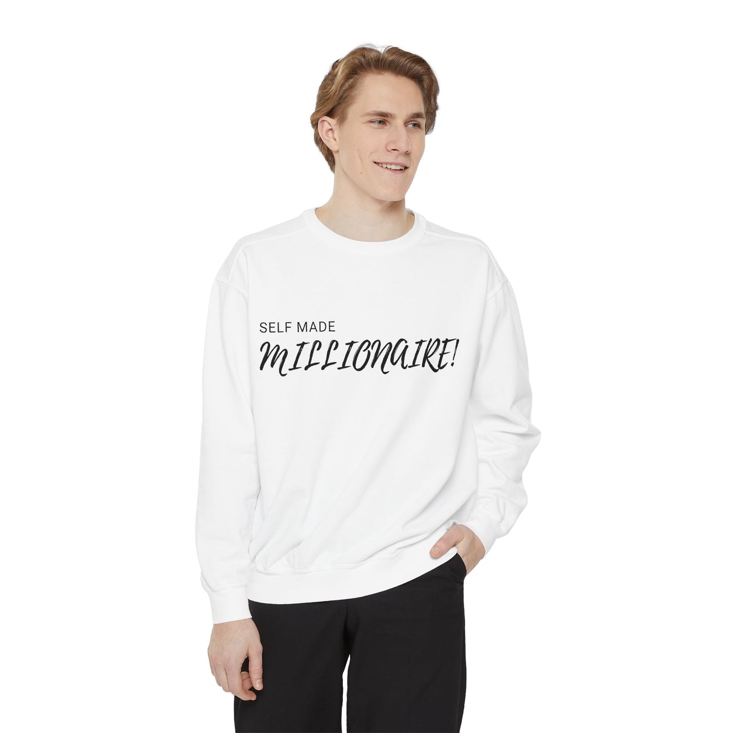 Self Made Millionaire Unisex Garment-Dyed Sweatshirt