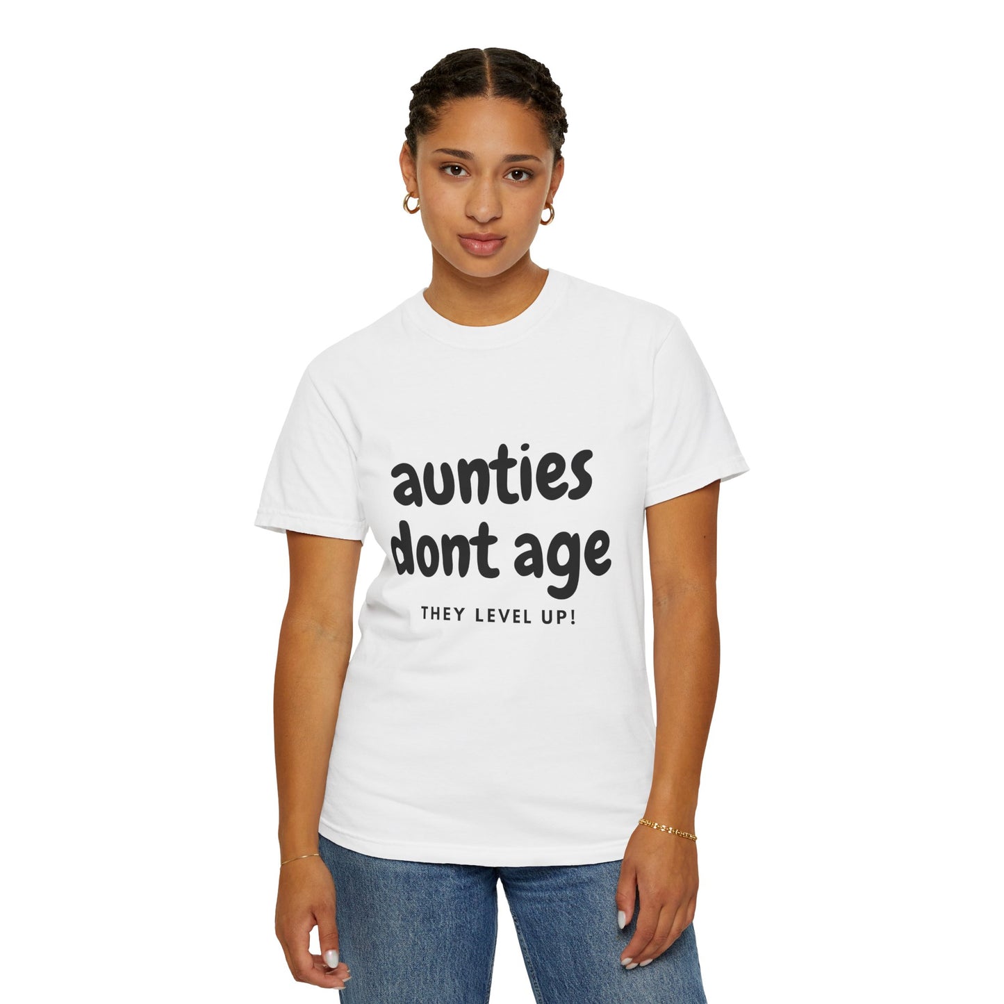 Aunties dont age T-shirt