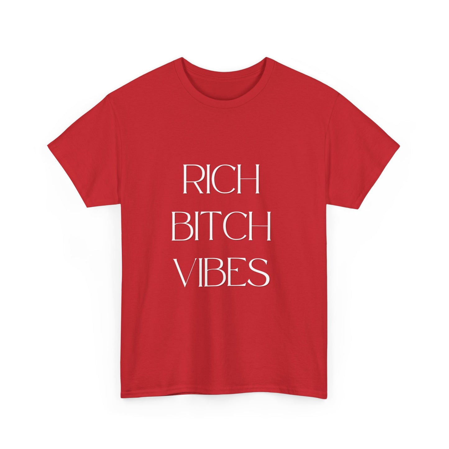 Rich Bitch Vibes Cotton Tee White letters