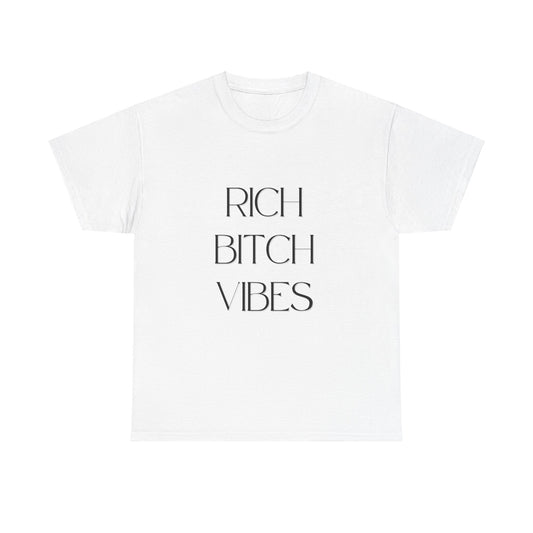 Rich Bitch Vibes Cotton Tee