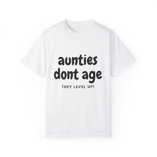 Aunties dont age T-shirt