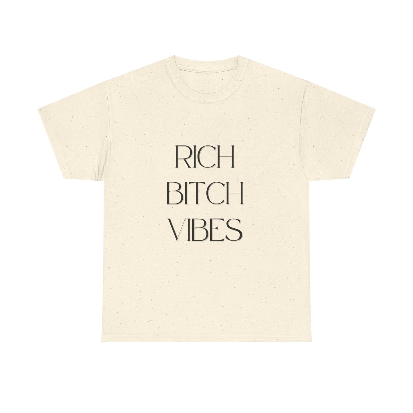 Rich Bitch Vibes Cotton Tee