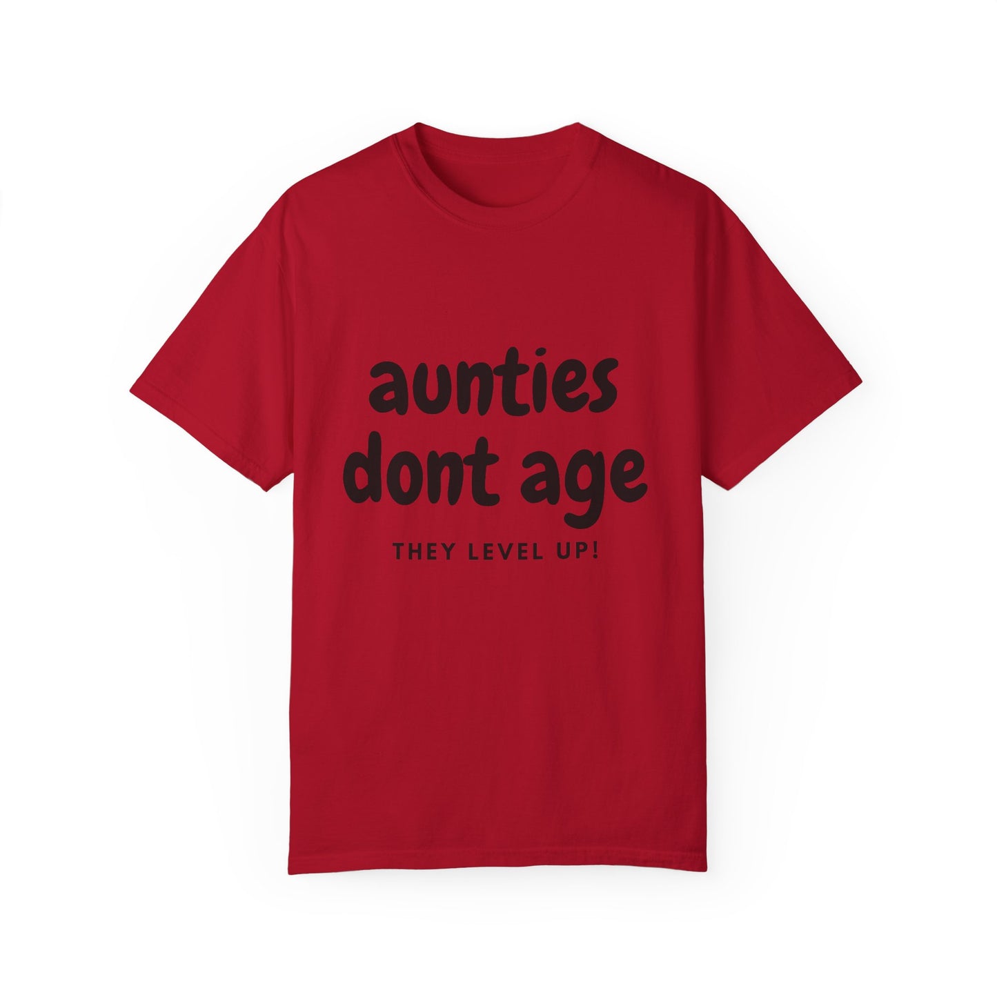 Aunties dont age T-shirt