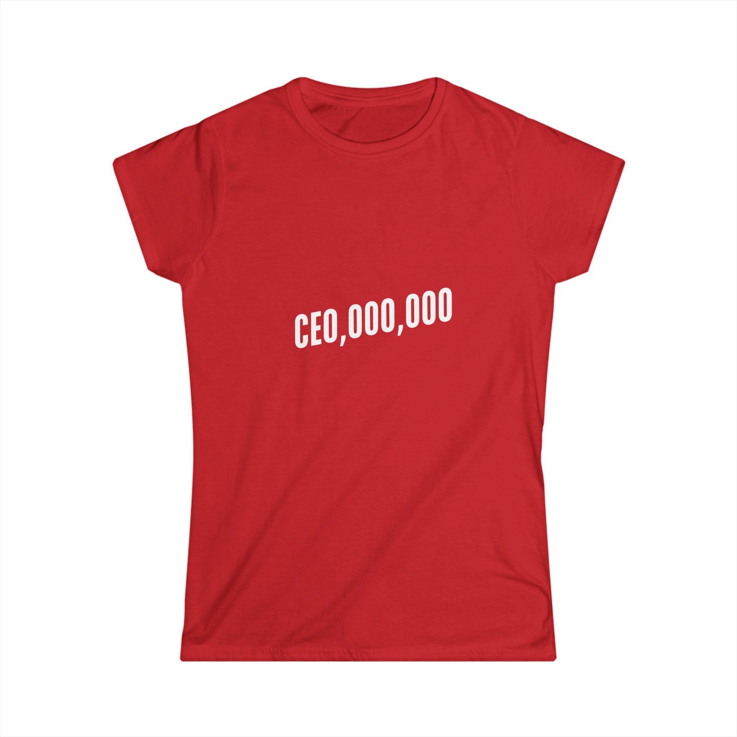 CEO  Women's Softstyle Tee