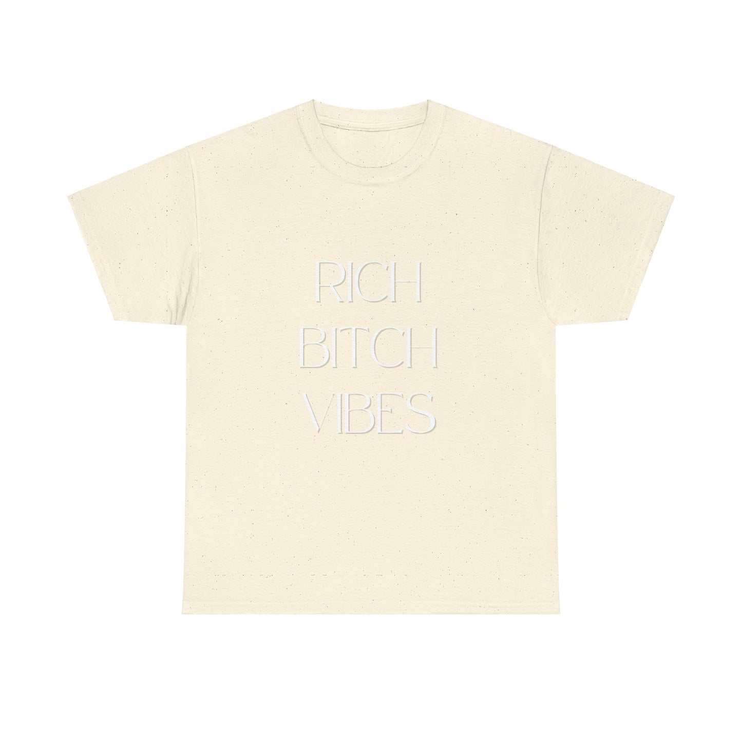 Rich Bitch Vibes Cotton Tee White letters